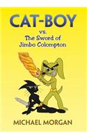 Cat-Boy vs. the Sword of Jimbo Colompton