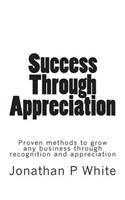 Success Through Appreciation
