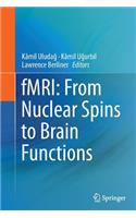 Fmri: From Nuclear Spins to Brain Functions