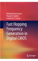 Fast Hopping Frequency Generation in Digital CMOS