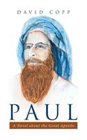 Paul: A Novel about the Great Apostle