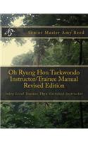 Oh Ryung Hon Taekwondo Instructor/Trainee Manual Revised Edition