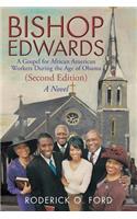 Bishop Edwards: A Gospel for African American Workers During the Age of Obama (Second Edition)