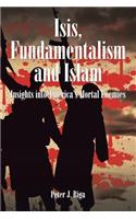Isis, Fundamentalism and Islam: Insights into America's Mortal Enemies(English)