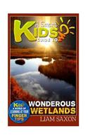 A Smart Kids Guide to Wondrous Wetlands