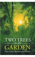 Two Trees in the Garden