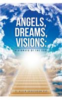 Angels, Dreams, Visions