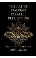 The Art of Stalking Parallel Perception