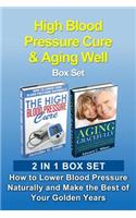 High Blood Pressure Cure & Aging Well Box Set