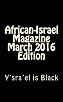 African-Israel Magazine March 2016 Edition