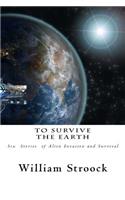 To Survive the Earth