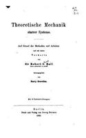 Theoretische Mechanik Starrer Systeme, Auf Grund der Methoden und Arbeiten: (German)