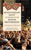 Revolutionary Egypt in the Eyes of the Muslim Brotherhood