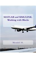 MATLAB and Simulink. Working with Blocks