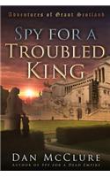 Spy for a Troubled King