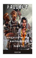 Fallout: Vigilante of the Wasteland-1 Part1