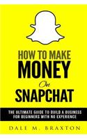 How To Make Money On Snapchat