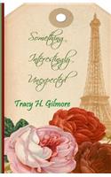Something Interestingly Unexpected: Book Three of the Rousseau Romance Trilogy(3 Rousseau Romance Trilogy)