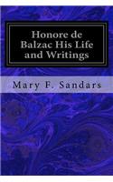 Honore de Balzac His Life and Writings