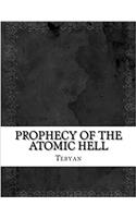 Prophecy of the Atomic Hell