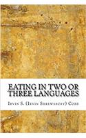 Eating in Two or Three Languages