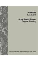 Army Health System Support Planning (ATP 4-02.55)