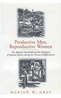 Productive Men and Reproductive Women