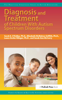 Diagnosis and Treatment of Children with Autism Spectrum Disorders
