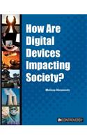 How Are Digital Devices Impacting Society?