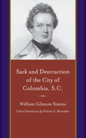 Sack and Destruction of the City of Columbia, S.C.