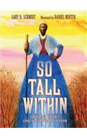 So Tall Within