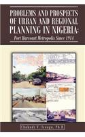 Problems and Prospects of Urban and Regional Planning in Nigeria