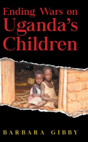 Ending Wars on Uganda's Children