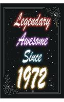 Legendary Awesome Since 1972 Notebook Birthday Gift: Lined Notebook / Journal Gift, 120 Pages, 6x9, Soft Cover, Matte Finish