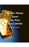 You Are Always Smart 365 Days 2020 Calendar