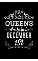 Queens Are Born In December 1st Notebook Birthday Gift