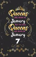 Queens Are Born In January But The Real Queens Are Born On January 7