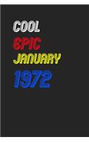 Cool Since January 1972 Notebook Birthday Gift: Lined Notebook / Journal Gift, 120 Pages, 6x9, Soft Cover, Matte Finish