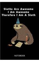 Sloths Are Awesome - I Am Awesome - Therefore I Am A Sloth