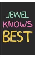 Jewel Knows Best: Lined Journal, 120 Pages, 6 x 9, Jewel Personalized Name Notebook Gift Idea, Black Matte Finish (Jewel Knows Best Journal)