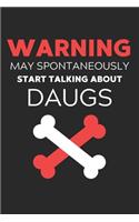 Warning May Spontaneously Start Talking About Daugs