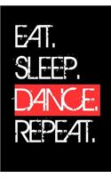 Eat Sleep Dance Repeat