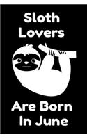 Sloth Lovers Are Born In June