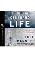 The Dream-Centered Life