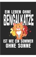 Ein Leben ohne Bengalkatze ist wie ein Sommer ohne Sonne
