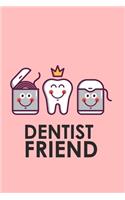 Dentist Friend