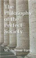 The Philosophy of the Perfect Society