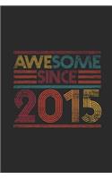 Awesome Since 2015: Graph Paper Journal (6" X 9" - 120 Pages/ 5 Squares per inch) for Birthday Gift Idea for Women And Men