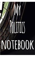 My Politics Notebook: The perfect gift for the student in your life - unique record keeper!