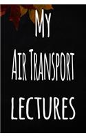 My Air Transport Lectures